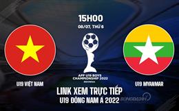 Link xem trực tiếp Việt Nam vs Myanmar AFF U19 Đông Nam Á 2022 hôm nay