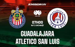 Nhận định Guadalajara vs Atletico San Luis 7h00 ngày 10/7 (VĐQG Mexico 2022/23)