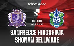 Nhận định Sanfrecce Hiroshima vs Shonan Bellmare 16h00 ngày 10/7 (VĐQG Nhật Bản 2022)