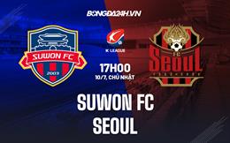 Nhận định,  Suwon FC vs Seoul 17h00 ngày 10/7(VĐQG Hàn Quốc 2022)