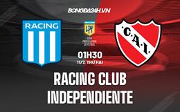 Nhận định Racing Club vs Independiente 1h30 ngày 11/7 (VĐQG Argentina 2022)