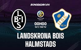 Nhận định Landskrona BoIS vs Halmstads 0h00 ngày 13/7 (Hạng 2 Thụy Điển 2022)