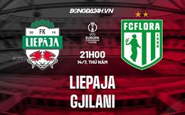 Nhận định Liepaja vs Gjilani 21h00 ngày 14/7 (Europa Conference League 2022)