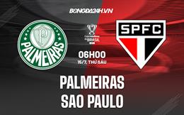 Nhận định,  Palmeiras vs Sao Paulo 6h00 ngày 15/7 (Cúp QG Brazil 2022)