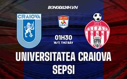 Nhận định Universitatea Craiova vs Sepsi 1h30 ngày 16/7 (VĐQG Romania 2022/23)