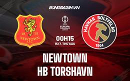 Nhận định Newtown vs HB Torshavn 0h15 ngày 15/7 (Europa Conference League 2022/23)