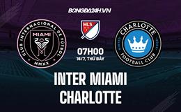 Nhận định bóng đá Inter Miami vs Charlotte 7h00 ngày 17/7 (Nhà nghề Mỹ 2022)