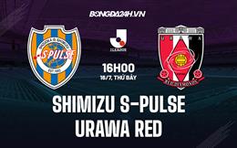 Nhận định Shimizu S-Pulse vs Urawa Red 16h00 ngày 16/7 (VĐQG Nhật Bản 2022)