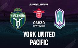 Nhận định,  York United vs Pacific 6h30 ngày 16/7 (VĐQG Canada 2022)