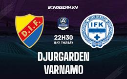 Nhận định Djurgarden vs Varnamo 22h30 ngày 16/7 (VĐQG Thụy Điển 2022)