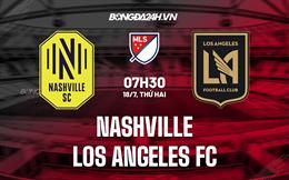Nhận định,  Nashville vs Los Angeles 7h30 ngày 18/7 (Nhà Nghề Mỹ 2022)