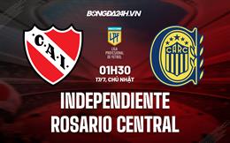 Nhận định Independiente vs Rosario Central 1h30 ngày 17/7 (VĐQG Argentina 2022)