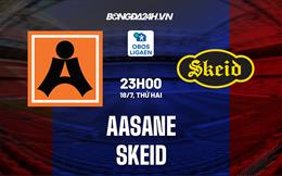 Nhận định, dự đoán Aasane vs Skeid 23h00 ngày 18/7 (Hạng 2 Na Uy 2022)