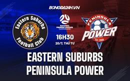 Nhận định Eastern Suburbs vs Peninsula Power 16h30 ngày 20/7 (VĐ bang Queensland 2022)