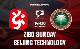 Nhận định Zibo Sunday vs Beijing Technology 14h30 ngày 19/7 (Hạng 2 Trung Quốc 2022)