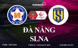 Link xem trực tiếp Đà Nẵng vs SLNA vòng 8 V-League 2022 ở đâu ?