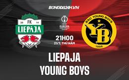 Nhận định,  Liepaja vs Young Boys 21h00 ngày 21/7 (Europa Conference League 2022/23)
