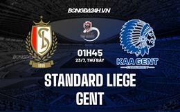 Nhận định bóng đá Standard Liege vs Gent 1h45 ngày 23/7 (VĐQG Bỉ 2022/23)