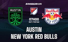 Nhận định Austin vs NY Red Bulls 7h00 ngày 25/7 (Nhà nghề Mỹ 2022)