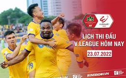 Lịch thi đấu V.League hôm nay 23/7: SLNA vs Hải Phòng; Bình Định vs Đà Nẵng