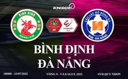 Trực tiếp Bình Định vs Đà Nẵng link xem V-League 2022 ở đâu ?