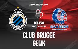 Nhận định,  Club Brugge vs Genk 18h30 ngày 24/7 (VĐQG Bỉ 2022/23)