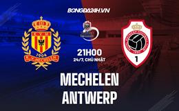 Nhận định, dự đoán Mechelen vs Antwerp 21h00 ngày 24/7 (VĐQG Bỉ 2022/23)