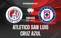 Nhận định Atletico San Luis vs Cruz Azul 9h05 ngày 27/7 (VĐQG Mexico 2022/23)