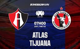 Nhận định bóng đá Atlas vs Tijuana 7h00 ngày 27/7 (VĐQG Mexico 2022/23)