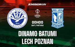 Nhận định Dinamo Batumi vs Lech Poznan 0h00 ngày 29/7 (Europa Conference League 2022/23)