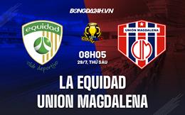 Nhận định La Equidad vs Union Magdalena 6h00 ngày 29/7 (Cúp QG Colombia 2022)