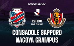 Nhận định Consadole Sapporo vs Nagoya Grampus 12h00 ngày 30/7 (VĐQG Nhật 2022)