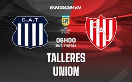 Nhận định bóng đá Talleres vs Union 6h00 ngày 30/7 (VĐQG Argentina 2022)