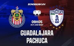 Nhận định Guadalajara vs Pachuca 9h05 ngày 31/7 (VĐQG Mexico 2022/23)