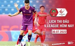 Lịch thi đấu V.League hôm nay 30/7: Bình Dương vs Bình Định; Hà Tĩnh vs Sài Gòn