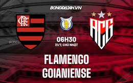 Nhận định bóng đá Flamengo vs Goianiense 6h30 ngày 31/7 (VĐQG Brazil 2022)