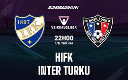 Nhận định, dự đoán HIFK vs Inter Turku 22h00 ngày 1/8 (VĐQG Phần Lan 2022)