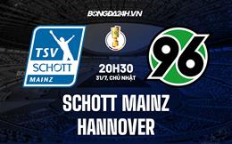 Nhận định bóng đá Schott Mainz vs Hannover 20h30 ngày 31/7 (Cúp QG Đức 2022/23)