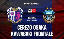 Nhận định Cerezo Osaka vs Kawasaki Frontale 17h00 ngày 3/8 (Cúp Liên đoàn Nhật 2022)