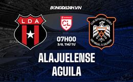 Nhận định, dự đoán Alajuelense vs Aguila 7h00 ngày 3/8 (CONCACAF League 2022)