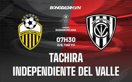 Nhận định Tachira vs Independiente del Valle 7h30 ngày 3/8 (Copa Sudamericana 2022)