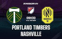 Nhận định, dự đoán Portland Timbers vs Nashville 9h30 ngày 4/8 (Nhà nghề Mỹ 2022)
