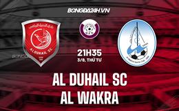 Nhận định,  Al Duhail SC vs Al Wakra 21h35 ngày 3/8 (VĐQG Qatar 2022/23)