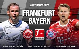 Tân binh Mane khai hỏa trong bữa đại tiệc mở màn Bundesliga 2022/23 hoành tráng của Bayern