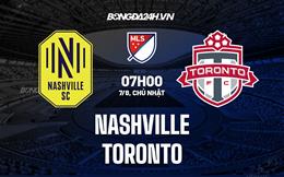 Nhận định bóng đá Nashville vs Toronto 7h00 ngày 7/8 (Nhà Nghề Mỹ 2022)