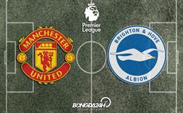 Đội hình chính thức MU vs Brighton 20h00 hôm nay 7/8 (Vòng 1 Ngoại hạng Anh 2022/23)