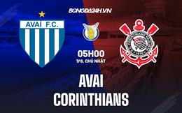 Nhận định bóng đá Avai vs Corinthians 5h00 ngày 7/8 (VĐQG Brazil 2022)