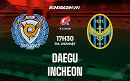 Nhận định Daegu vs Incheon 17h30 ngày 7/8 (VĐQG Hàn Quốc 2022)