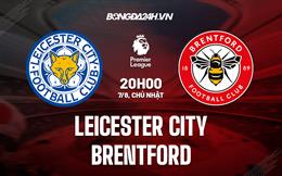 Nhận định,  Leicester vs Brentford 20h00 ngày 7/8 (Ngoại hạng Anh 2022/23)