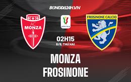 Nhận định,  Monza vs Frosinone 2h15 ngày 8/8 (Coppa Italia 2022/23)